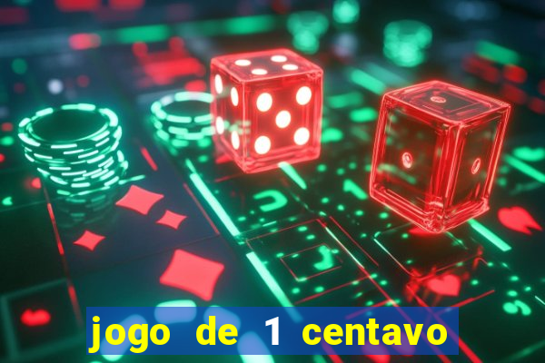 jogo de 1 centavo na betano